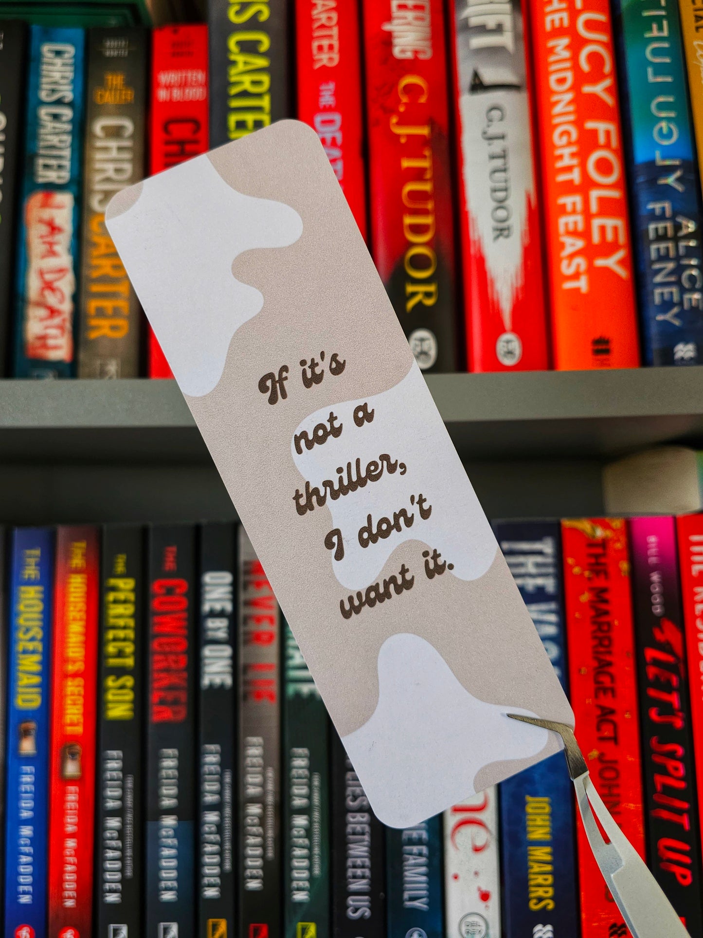 If It's Not A Thriller I Don't Want It Bookmark