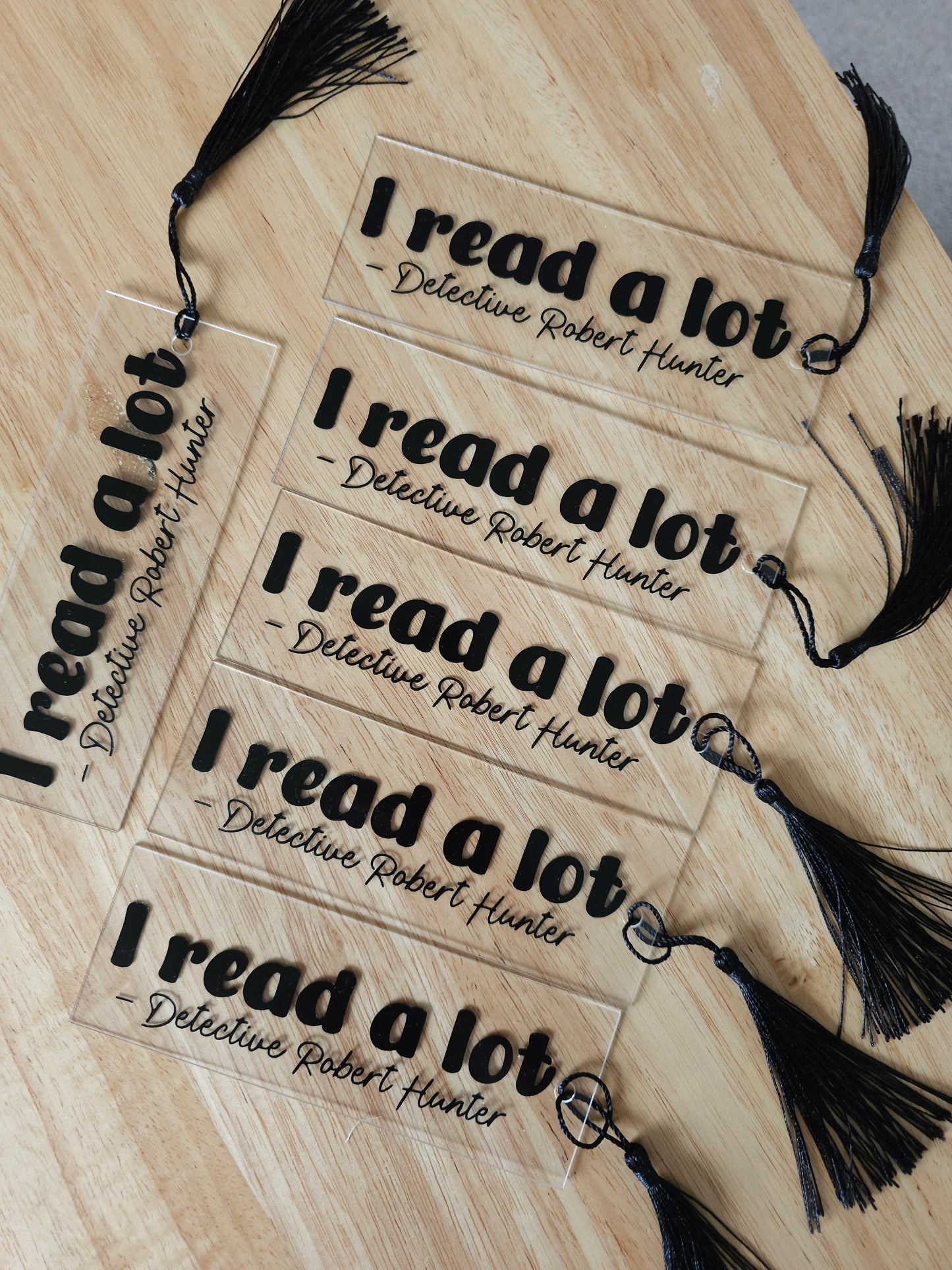 I Read A Lot Detective Robert Hunter Acrylic Bookmark