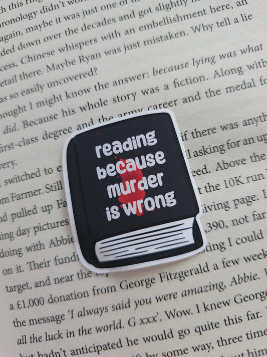 Reading Because Murder Is Wrong Book Vinyl Sticker