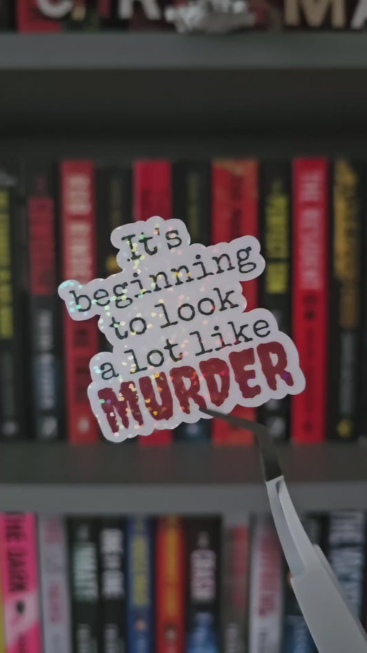 It's Beginning To Look A Lot Like Murder Sticker