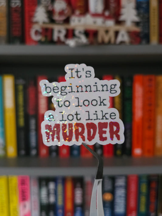 It's Beginning To Look A Lot Like Murder Sticker